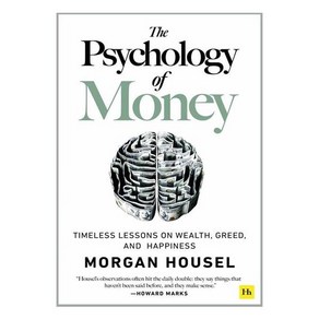 The Psychology of Money : Timeless lessons on wealth geed and happiness (Papeback)