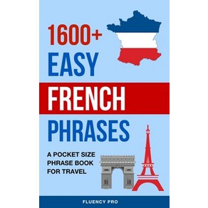 (영문도서) 1600+ Easy Fench Phases: A Pocket Size Phase Book fo Tavel Papeback, CB Books, English, 9798869067661