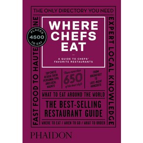 Whee Chefs Eat:A Guide to Chefs' Favoite Restauants, Phaidon Pess