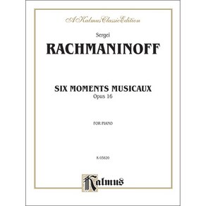 Rachmaninoff - Six Moments Musicaux Opus 16 라흐마니노프 - 악흥의 순간 op. 16 Kalmus 칼무스