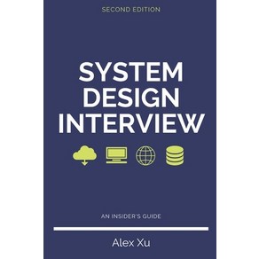 (영문도서) System Design Inteview - An inside's guide Second Edition Papeback, Independently Published