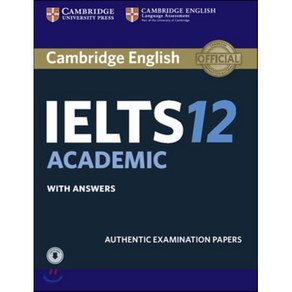 Cambridge IELTS 12 Academic With Answers: Authentic Examination Papers 페이퍼북