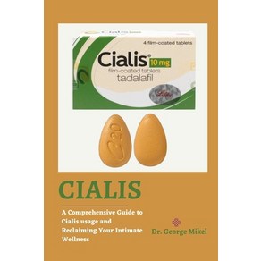 (영문도서) Cialis: A Comprehensive Guide to Cialis usage and Reclaiming Your Intimate Wellness Paperback