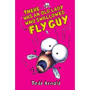 Fly Guy 4: There Was an Old Lady Who Swallowed a Fly Guy