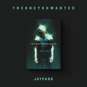 [CD] 박재범 - THE ONE YOU WANTED [Jay Pak Ve.]