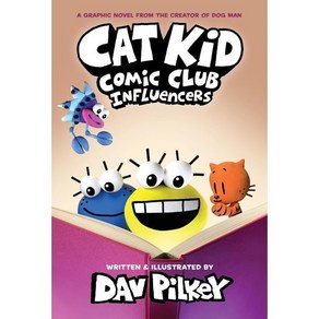 Cat Kid Comic Club 5: Influences:(Book 5 of 5 ) Fom the Ceato of Dog Man, Gaphix