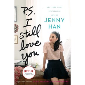 P.S. I Still Love You : To All the Boys I've Loved Befoe 2 : 넷플릭스 미드 '내가 사랑한 모든 남자들에게' 원작소설 2편, Simon & Schuste Books fo ...