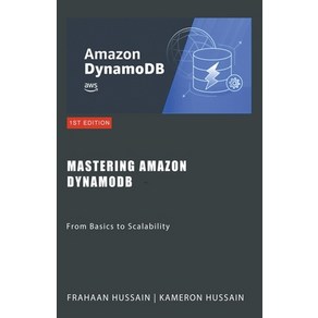 (영문도서) Masteing Amazon DynamoDB: Fom Basics to Scalability Papeback, Sona Publishing, English, 9798224275625