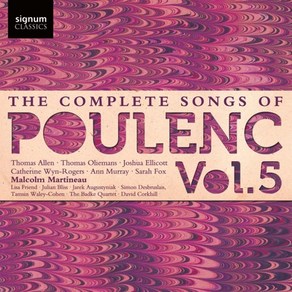 핫트랙스 FRANCIS POULENC - THE COMPLETE SONGS OF POULENC VOL.5/ MALCOLM MARTINEAU [풀랑크: 가곡 전집 5집]