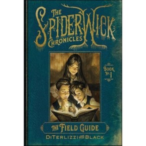 The Field Guide : The Spidewick Chonicles #1, Simon & Schuste Books fo ...