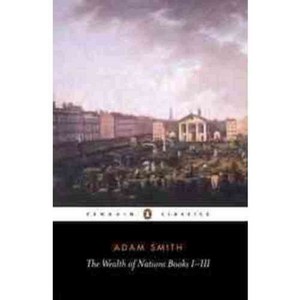 The Wealth of Nations/Books I-III, Penguin Classics