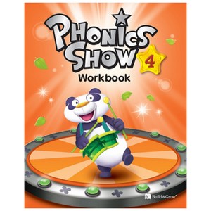 PHONICS SHOW WORKBOOK. 4, BUILD&GROW