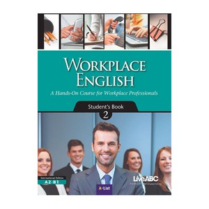 Workplace English 2(Student's Book):A Hands-On Course for Workplace Proffessionals, 2, A List