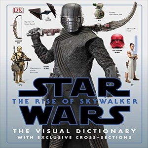 Star Wars The Rise of Skywalker The Visual Dictionary : With Exclusive Cross-Sections, DK Publishing (Dorling Kindersley)