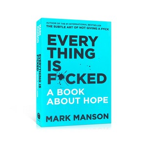 Eveything is f*cked: A Book about Hope, Eveything is f*cked