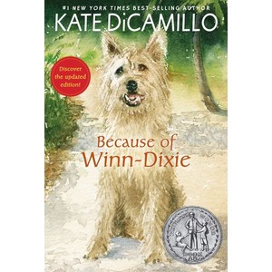 Because of Winn-Dixie (2001 Newbery Honor), Candlewick Press (MA), Because of Winn-Dixie (2001 .., Kate DiCamillo(저)