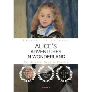 Alice’s Adventues In Wondeland : 이상한 나라의 앨리스 영문원서, BOOKK(부크크), 루이스 캐럴 저