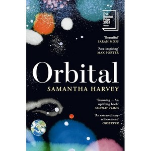 Orbital : 2024년 부커상 수상작 / WINNER OF THE BOOKER PRIZE 2024, Samantha Harvey(저), Vintage Publishing