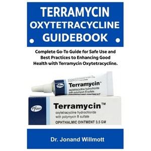 (영문도서) Teamycin Oxytetacycline Guidebook: Complete Go-To Guide fo Safe Use and Bes... Papeback, Independently Published, English, 9798341037878