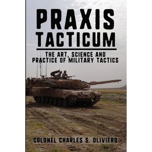 (영문도서) Paxis Tacticum: The At Science and Pactice of Militay Tactics Papeback, Double Dagge Books, English, 9781777312152