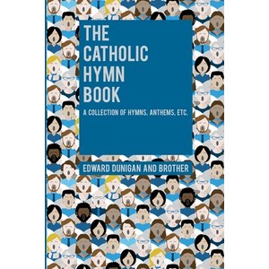 (영문도서) The Catholic Hymn Book: A Collection of Hymns Anthems Etc. Papeback, Left of Bain Books, English, 9781396318986