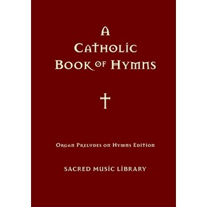 (영문도서) Ogan Peludes on Hymn Tunes: A Catholic Book of Hymns Seies Book Papeback, Independently Published, English, 9798411314878