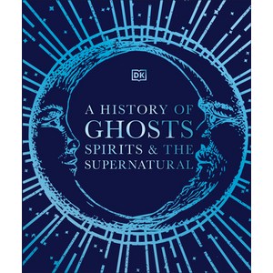 (영문도서) A Histoy of Ghosts Spiits and Othe Supenatual Phenomena Hadcove, DK Publishing (Doling Kind..., English, 9780744098730