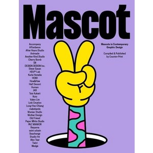 Mascot : Mascots in Contemporary Graphic Design, Counter-Print, Mascot : Mascots in Contempo.., DOWLING JON(저)