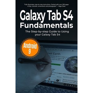 Galaxy Tab S4 Fundamentals: The Step-by-step Guide to Using Galaxy Tab S4 Paperback