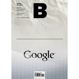 [BMediaCompany]매거진 B Magazine B Vol.28 : 구글 GOOGLE 국문판 2014.7, BMediaCompany