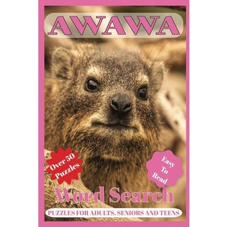 Awawa Word Search Puzzle Book: Discover the Fascinating World of Rock Hyrax Through Engaging and E
