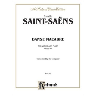 Saint-Saens - Danse Macabre Opus 40 (for Violin and Piano) 생상스 - 죽음의 무도 (바이올린과 피아노) Kalmus 칼무스