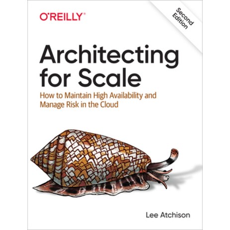 Architecting for Scale: How to Maintain High Availability and Manage Risk in the Cloud Paperback, O'Reilly Media-추천-상품