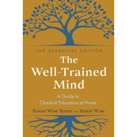 (영문도서) The Well-Trained Mind: A Guide to Classical Education at Home Hardcover, W. W. Norton & Company, English, 9781324073734-추천-상품