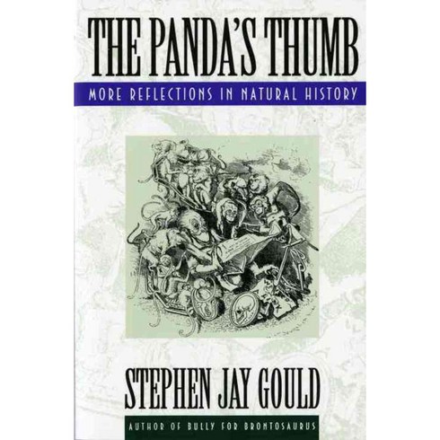 The Panda's Thumb: More Reflections in Natural History, W W Norton & Co Inc