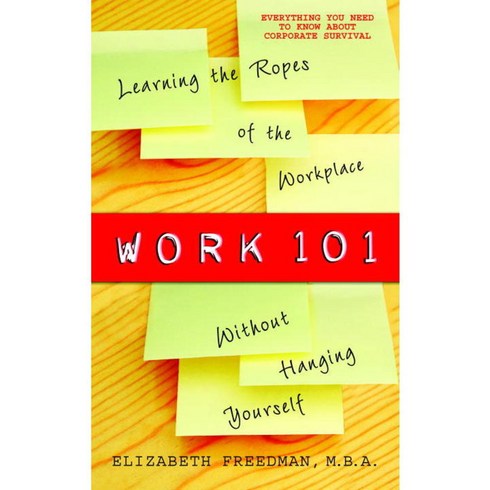 Work 101: Learning the Ropes of the Workplace Without Hanging Yourself, Delta