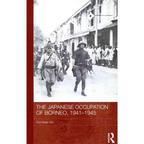 The Japanese Occupation of Borneo 1941-45, Routledge