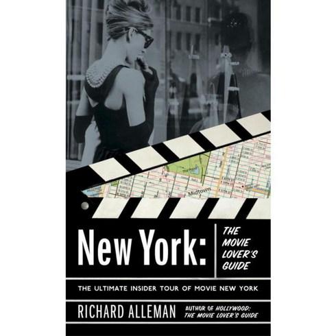 New York: The Movie Lover's Guide : The Ultimate Insider Tour To Movie New York, Broadway Books