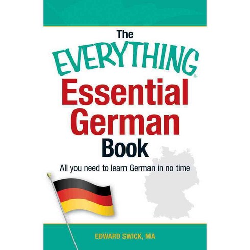 The Everything Essential German Book: All You Need to Learn German in No Time