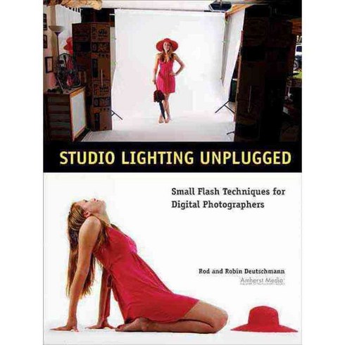 Studio Lighting Unplugged: Small Flash Techniques for Digital Photographers, Amherst Media