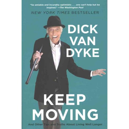 Keep Moving: And Other Tips and Truths About Living Well Longer, Weinstein Books