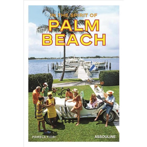 In the Spirit of Palm Beach, Editions Assouline