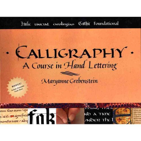 Calligraphy: A Course in Hand Lettering, Watson-Guptill Pubns