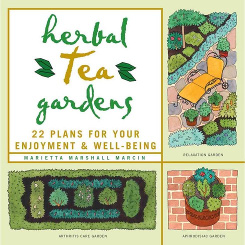 Herbal Tea Gardens: 22 Plans for Your Enjoyment & Well-Being, Storey Books