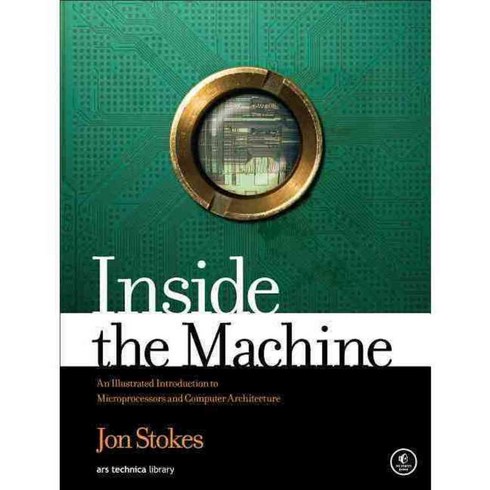 Inside the Machine: An Illustrated Introduction to Microprocessors and Computer Architecture, No Starch Pr