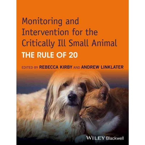 Monitoring and Intervention for the Critically Ill Small Animal: The Rule of 20, Blackwell Pub