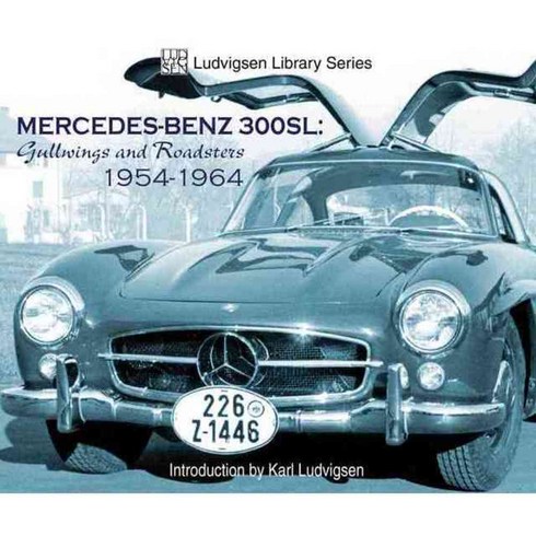 Mercedes Benz 300SL: Gullwings And Roadsters 1954-1964, Enthusiast Books