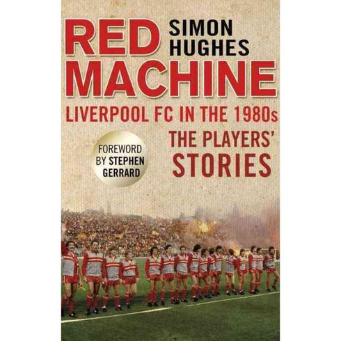 Red Machine: Liverpool FC in the 1980s: The Players' Stories, Mainstream