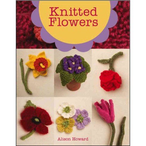 Knitted Flowers: 22 Projects to Make, Guild of Master Craftsman Pubns ltd