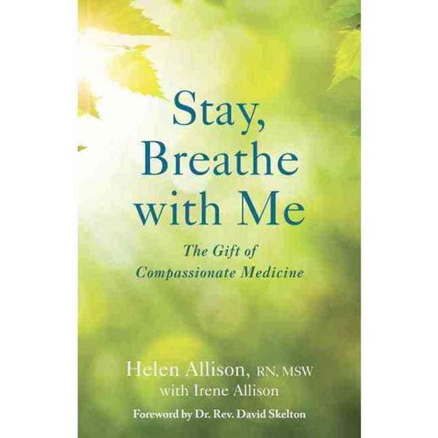 Stay Breathe With Me: The Gift of Compassionate Medicine, She Writes Pr